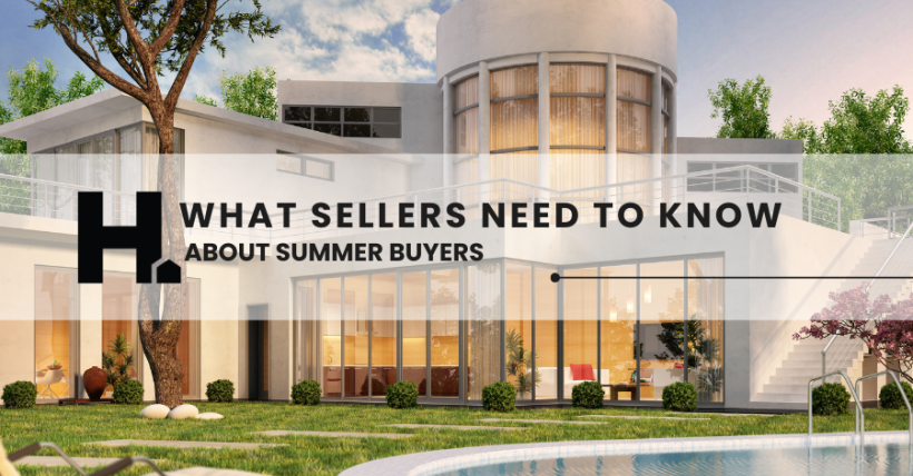 What Sellers Need to Know About Summer Buyers